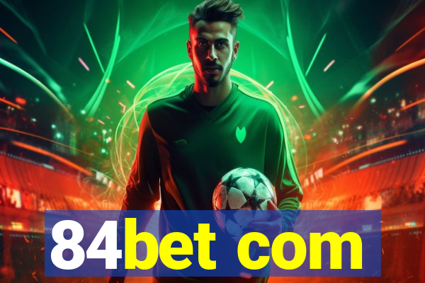 84bet com